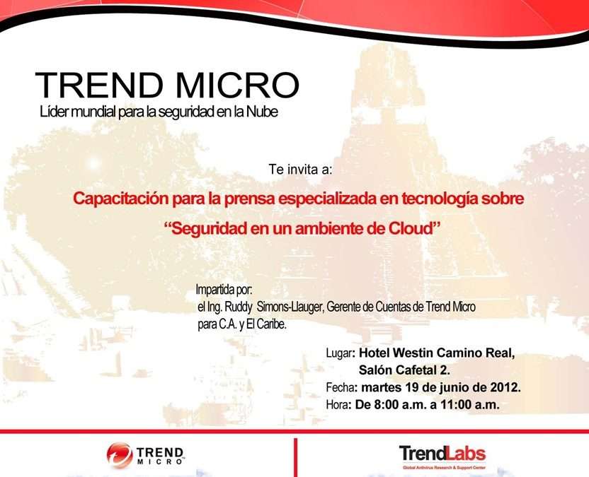 Trend Micro capacitará a periodistas guatemaltecos sobre el cloud computing